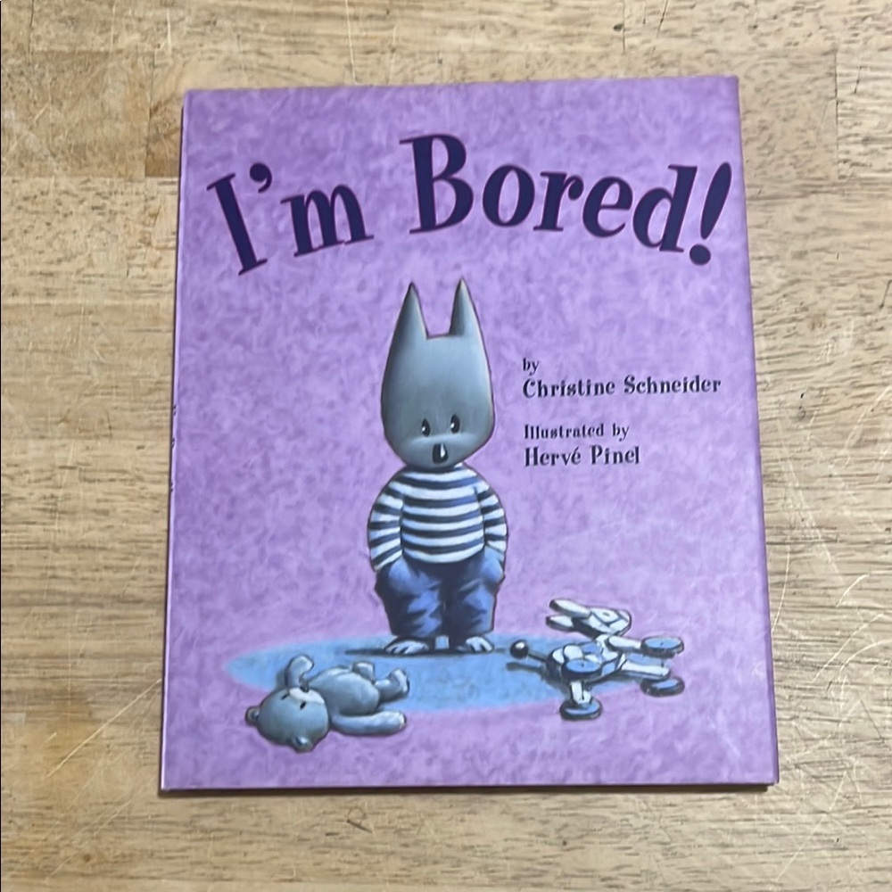 I'm Bored! by Christine Schneider Children's Book